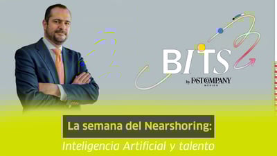 La semana del Nearshoring: Inteligencia Artificial y talento